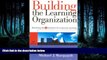 READ book  Building the Learning Organization: Mastering the 5 Elements for Corporate Learning