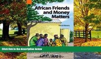 Books to Read  African Friends and Money Matters: Observations from Africa (Publications in