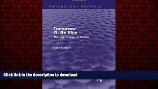 Buy book  Tomorrow I ll Be Slim (Psychology Revivals): The Psychology of Dieting online