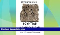 Big Deals  Egyptian Connections: Connecting Ancient Egypt with Ancient Israel in Theory and