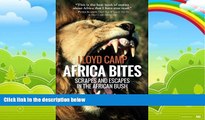 Books to Read  Africa Bites: Scrapes and escapes in the African Bush  Full Ebooks Best Seller
