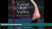 Big Deals  The Great Rift Valley of East Africa  Full Ebooks Best Seller