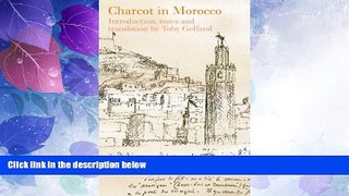 Big Deals  Charcot in Morocco  Full Read Best Seller