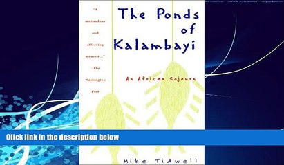 Books to Read  The Ponds of Kalambayi: An African Sojourn  Full Ebooks Best Seller