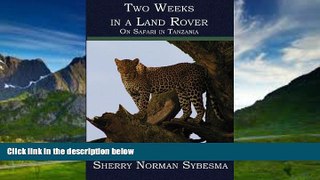 Books to Read  Two Weeks in a Land Rover: On Safari in Tanzania  Best Seller Books Most Wanted
