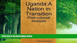 Big Deals  Uganda: A Nation in Transition: Post-colonial Analysis  Best Seller Books Best Seller