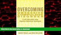 Read books  Overcoming Obsessive Compulsive Disorder: A Self-Help Guide Using Cognitive Behavioral