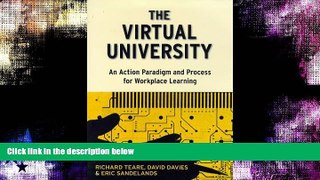 READ book  The Virtual University: An Action Paradigm and Process for Workplace Learning