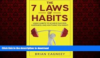 Best book  Habit: The 7 Laws Of Habits: Using Habits To Achieve Success, Happiness, And Anything