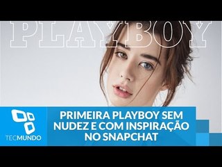 Playboy publica sua primeira edição sem nudez e com inspiração no Snapchat