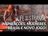Life Is Strange: suas inspirações, mulheres, Brasil e novo jogo!