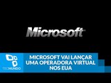 Microsoft vai lançar operadora virtual e cartão SIM nos EUA