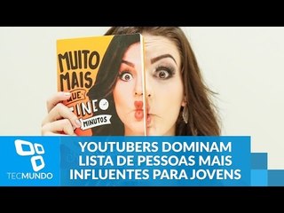 Youtubers dominam lista de pessoas mais influentes para jovens do Brasil