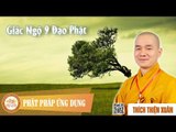 Giác Ngộ 9   Đạo Phật - DD Thích Thiện Xuân thuyết giảng