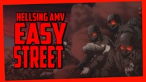 Easy Street; Hellsing AMV