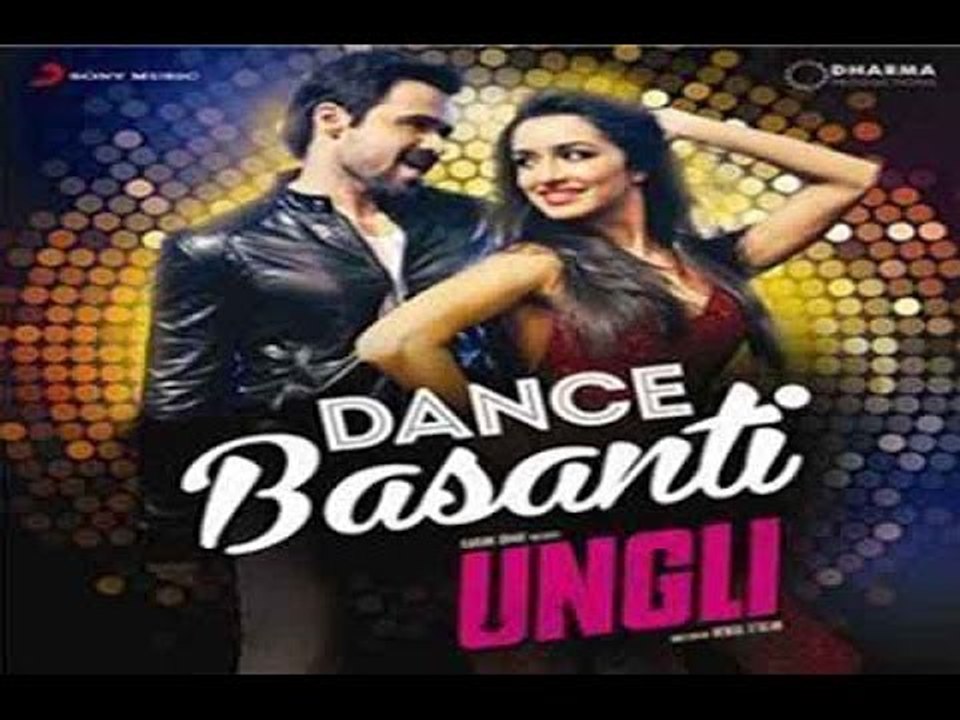 Dance Basanti - Teaser OUT | Ungli | Emraan Hashmi | Shraddha Kapoor