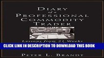Best Seller Diary of a Professional Commodity Trader: Lessons from 21 Weeks of Real Trading Free