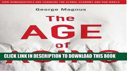 Best Seller The Age of Aging: How Demographics are Changing the Global Economy and Our World Free