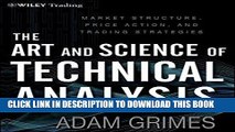 Ebook The Art and Science of Technical Analysis: Market Structure, Price Action and Trading