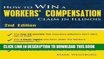 Best Seller How to Win a Workers  Compensation Claim in Illinois, 2nd Edition Free Read