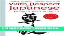 Ebook With Respect to the Japanese: Going to Work in Japan Free Read