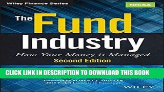 Ebook The Fund Industry: How Your Money is Managed (Wiley Finance) Free Read