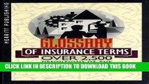 Best Seller Glossary of Insurance Terms: Over 2,500 Definitions of the Most Commonly Used Words in