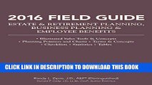 Ebook 2016 Field Guide Estate   Retirement Planning, Business Planning   Employee Benefits Free Read