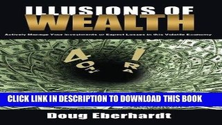 Best Seller Illusions of Wealth: Actively Manage Your Investments or Expect Losses in this