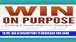Ebook Win on Purpose!: Finding A Better Way and Sharing It! Free Read