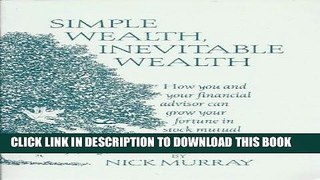 Best Seller Simple Wealth, Inevitable Wealth: How You and Your Financial Advisor Can Grow Your
