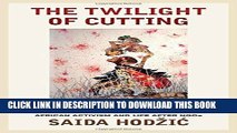 [PDF] The Twilight of Cutting: African Activism and Life after NGOs Popular Collection
