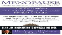 Ebook Menopause: Manage Its Symptoms with the Blood Type Diet: The Individualized Plan for