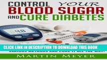 Ebook Blood Sugar Solution and Cure Diabetes: How to reverse diabetes, lose weight quickly and