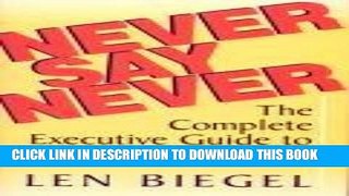Best Seller Never Say Never: The Complete Executive Guide to Crisis Management (Brick Tower Press