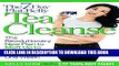 Ebook The 7-Day Flat-Belly Tea Cleanse: The Revolutionary New Plan to Melt Up to 10 Pounds of Fat