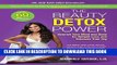 Ebook The Beauty Detox Power: Nourish Your Mind and Body for Weight Loss and Discover True Joy
