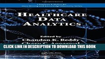 Ebook Healthcare Data Analytics (Chapman   Hall/CRC Data Mining and Knowledge Discovery Series)