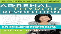 Best Seller The Adrenal Thyroid Revolution: A Proven 4-Week Program to Rescue Your Metabolism,