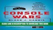 Best Seller Console Wars: Sega, Nintendo, and the Battle that Defined a Generation Free Download
