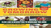 Best Seller Growing Tomorrow: A Farm-to-Table Journey in Photos and Recipes: Behind the Scenes