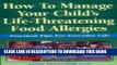 Ebook How to Manage Your Child s Life-Threatening Food Allergies: Practical Tips for Everyday Life
