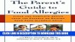 Best Seller The Parent s Guide to Food Allergies: Clear and Complete Advice from the Experts on