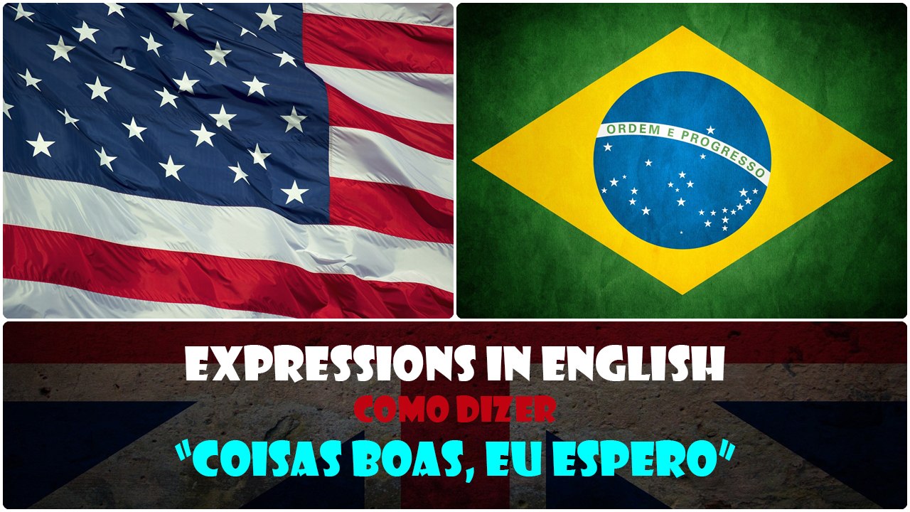 COISAS BOAS, EU ESPERO em Inglês | Português HD