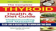 Ebook The Complete Thyroid Health and Diet Guide: Understanding and Managing Thyroid Disease Free