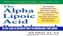 Ebook Alpha Lipoic Acid Breakthrough: The Superb Antioxidant That May Slow Aging, Repair Liver