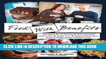 Ebook Food With Benefits: The JingSlingers  Delicious and Game-Changing Organic SuperFood Recipes