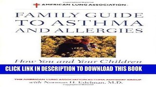 Ebook The American Lung Association Family Guide to Asthma and Allergies Free Read