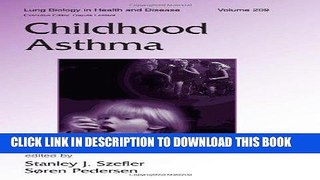 Ebook Childhood Asthma (Lung Biology in Health and Disease) Free Read