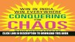 Ebook Conquering the Chaos: Win in India, Win Everywhere Free Read
